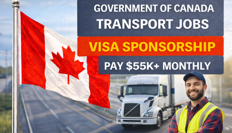 Government of Canada Transport Jobs with Visa Sponsorship – $55k+ Pay